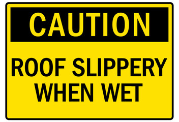 Roof access sign slippery when wet