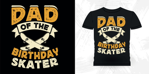 Dad Lover Father Day Funny Skating Skateboard Skater Retro Vintage T-shirt Design