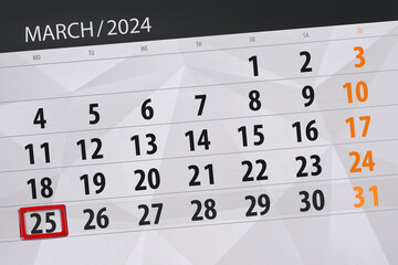Obraz premium Calendar 2024, deadline, day, month, page, organizer, date, March, monday, number 25