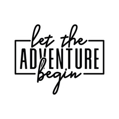 let the adventure begin