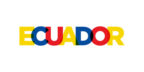 Ecuador emblem. The design features a geometric style, vector illustration with bold typography in a modern font. The graphic slogan lettering.