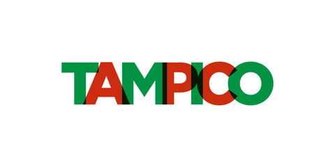 Tampico in the Mexico emblem. The design features a geometric style, vector illustration with bold typography in a modern font. The graphic slogan lettering.