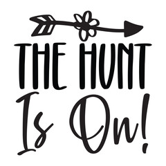 the hunt is on