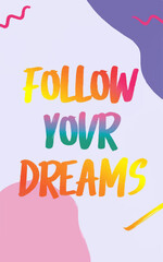 Follow Your Dreams