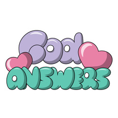 Cartoon bubble Lettering of the phrase God answers in color