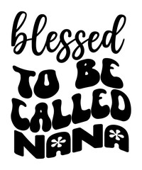 Blessed to Be Called Nana Retro SVG
