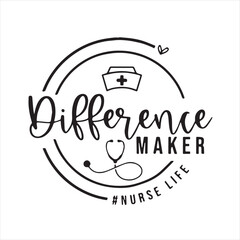 difference maker nurse life background inspirational positive quotes, motivational, typography, lettering design