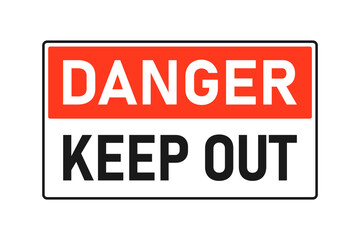 Danger, keep out sign. Warning symbol.