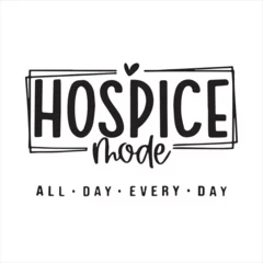 Fototapeten hospice mode all day every day background inspirational positive quotes, motivational, typography, lettering design © Dawson