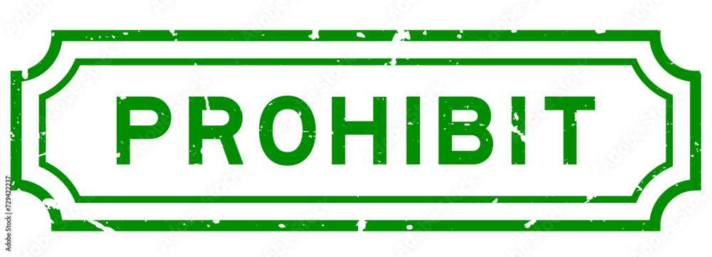 Poster Grunge green prohibit word rubber seal stamp on white background