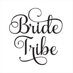 bride tribe background inspirational positive quotes, motivational, typography, lettering design