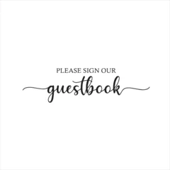 Foto op Canvas please sign our guest book background inspirational positive quotes, motivational, typography, lettering design © Dawson