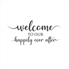 Poster welcome to our happily ever after background inspirational positive quotes, motivational, typography, lettering design © Dawson