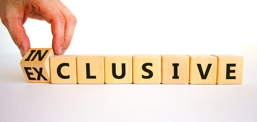 Inclusive or exclusive symbol. Concept word Exclusive and Inclusive on wooden cubes. Businessman...