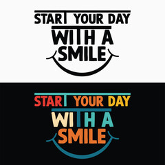 Obraz premium START YOUR DAY WITH A SMILE SMILE DAY T-SJIRT DESIGN,