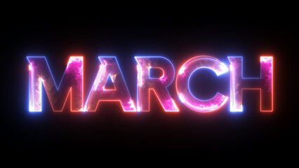 Glowing colorful light neon text month of March . Abstract glowing March month text neon light effect background animation. 3d illustration rendering