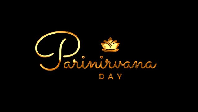 Parinirvana Day Text Animation on Gold Color. Great for Parinirvana Day Celebrations, for banner, social media feed wallpaper stories.