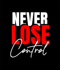 Never Lose Control vector design