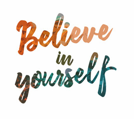 Believe in yourself