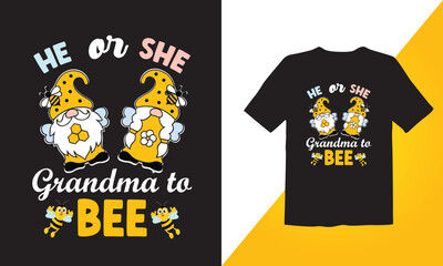Obraz premium He or She Grandma to Bee T-shirt Design