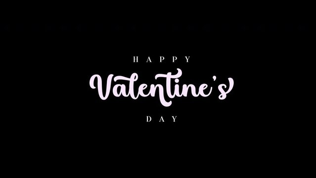 Happy Valentines Day Text Animation. Suitable for Valentine's Day Celebration, social media post and video background, 4K video and transparent background