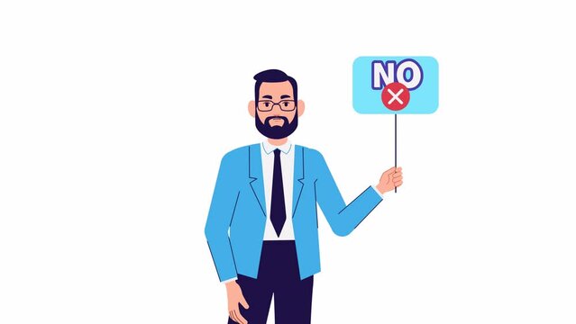 Man holds banner with No sign. Businessman character showing refusal, rejection, denial disagree, choice. No means no concept, negative answer. Cartoon 2d animated stock video, animation