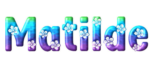 Matilde - multicolor - written with engraved typical Hawaiian hibiscus flowers- ideal for websites, e-mail, sublimation greetings, banners, cards, t-shirt, sweatshirt, prints, cricut,
