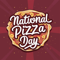 National Pizza Day typography , National Pizza Day lettering ,National Pizza Day inscription ,National Pizza Day calligraphy , National Pizza Day	
