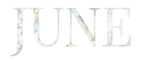 Watercolor hand drawn lettering isolated background. Handwritten message. JUNE summer Months marble text. Can be used as a print for cards, banner or poster, calendar.