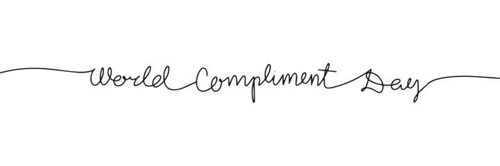 Fototapeta na wymiar World Compliment Day one line continuous text banner for holiday. Handwriting line art inscription World Compliment Day. Hand drawn vector art.