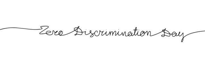 Zero Discrimination Day one line continuous text banner for holiday. Handwriting line art inscription Zero Discrimination Day. Hand drawn vector art.