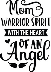 Mom warrior spirit with the heart of an angel t-shirt design