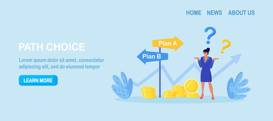 Business difficult choices. Woman trying to make a choice for the road ahead. Uncertainty and doubt. Making decision, career path, work direction or choose the right way to success