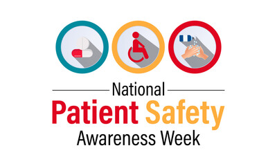 Patient safety awareness week is observed every year in March. That is serves as a  awareness promoting and Improvement patient safety practices. Banner poster, flyer and Banner, background design.