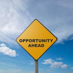 Traffic sign with 'Opportunity ahead' text