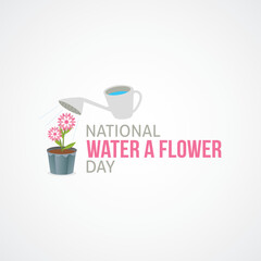 National Water a Flower Day Vector Illustration. This day encourages us to show some love and appreciation to the flowers that brighten our gardens and 
lives. flat style design vector illustration.