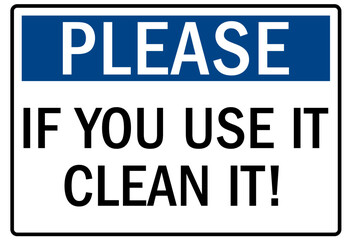 Housekeeping sign if you use it clean it