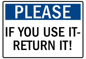 Housekeeping sign if you use it return it