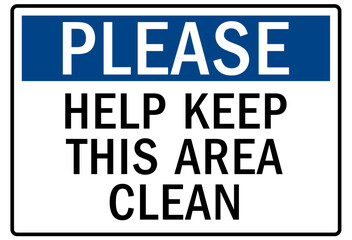Housekeeping sign help keep this area clean