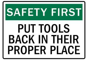 Housekeeping sign put tools back in their proper place
