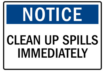 spill sign clean up spill immediately