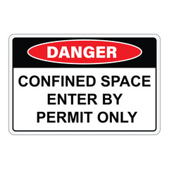 Fototapeta premium Warning danger confinden space sign.