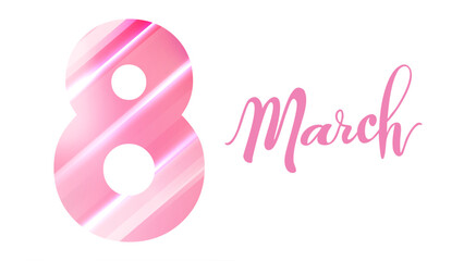 March 8 banner. Festive template for International Women's Day holiday graphic design. Hand lettering. Vector illustration.