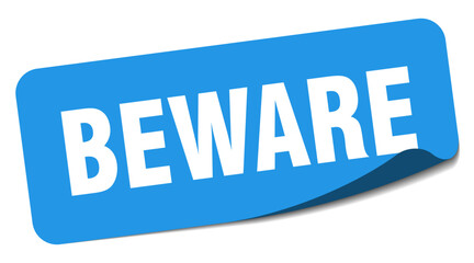 beware sticker. beware label