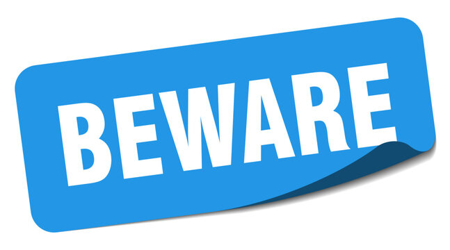 beware sticker. beware label