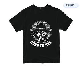 Motorcycle Club Born To Run, MotorBike T shirt Design.
Vintage T shirt design. 