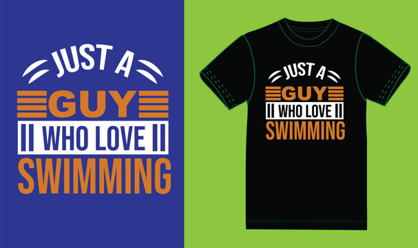 just a guys who love swimming  t shirt,