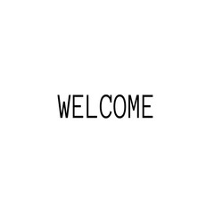 Welcome. Black text, lettering, on white background Card banner design. Vector