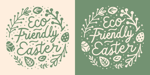 Eco-friendly Easter lettering round badge. Sustainable egg hunt concept. Zero waste green leaves vector printable text cute eggs ornaments. Invitation to ecological events and workshops for children.