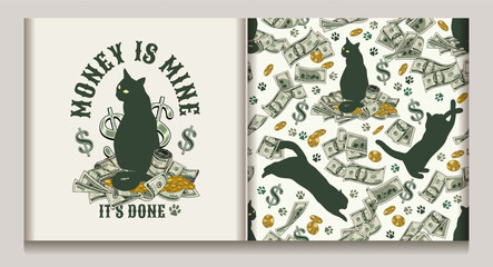 Money seamless pattern, label with 100 US dollar bills, silhouettes of cat, cats footprints, scattered golden coins. Cats catch money notes. Text Money is mine. Concept for apparel, t shirt design. No